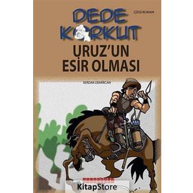 DEDE KORKUT - URUZ'UN ESIR OLMASI - KOLEKTIF