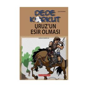 DEDE KORKUT - URUZ'UN ESIR OLMASI - KOLEKTIF
