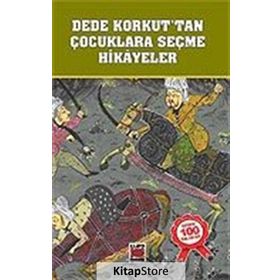 DEDE KORKUT'TAN ÇOCUKLARA SEÇME HIKÂYELER - ANONIM