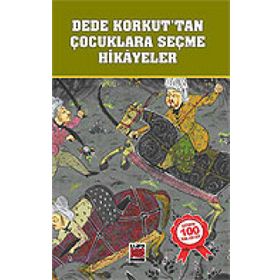 DEDE KORKUT'TAN ÇOCUKLARA SEÇME HIKÂYELER - ANONIM