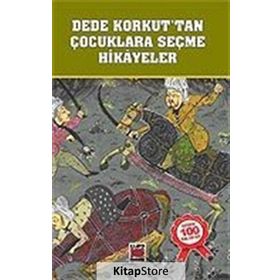 DEDE KORKUT'TAN ÇOCUKLARA SEÇME HIKÂYELER - ANONIM