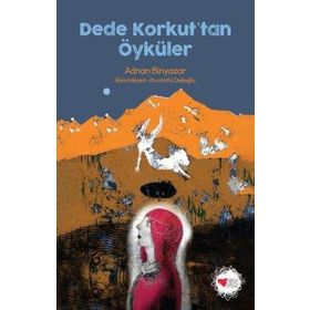 Dede Korkuttan Öyküler - Adnan Binyazar