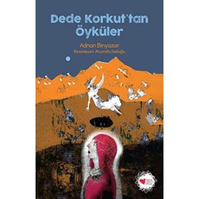 Dede Korkuttan Öyküler - Adnan Binyazar