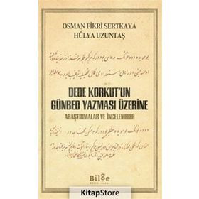 Dede Korkut'un Günbed Yazması Üzerine - Osman Fikri Sertkaya