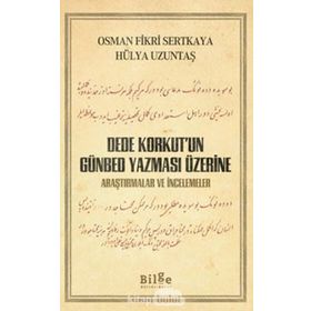 Dede Korkut'un Günbed Yazması Üzerine - Osman Fikri Sertkaya