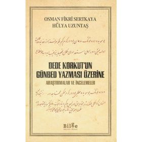 Dede Korkut'un Günbed Yazması Üzerine - Osman Fikri Sertkaya