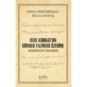 Dede Korkut'un Günbed Yazması Üzerine - Osman Fikri Sertkaya