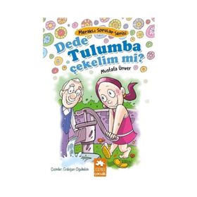 Dede Tulumba Çekelim Mi? - Mustafa Ünver