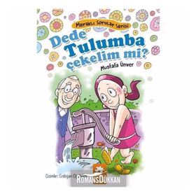Dede Tulumba Çekelim Mi? - Mustafa Ünver