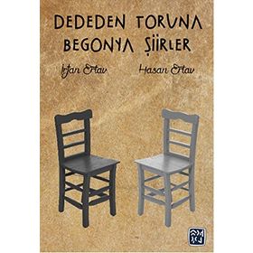 Dededen Toruna Begonya Şiirler - İrfan Ertav Hasan Ertav