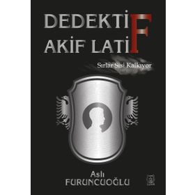 Dedektif Akif Latif - Aslı Furuncuoğlu