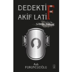 Dedektif Akif Latif - Aslı Furuncuoğlu