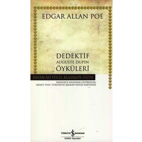 DEDEKTIF AUGUSTE DUPIN ÖYKÜLERİ - EDGAR ALLAN POE
