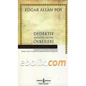 DEDEKTIF AUGUSTE DUPIN ÖYKÜLERİ - EDGAR ALLAN POE