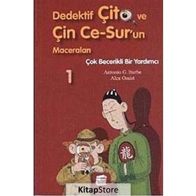 DEDEKTIF ÇİTO VE ÇİN CE-SUR'UN MACERALARI 1 - ÇOK BECERIKLI BIR YARDIMCI - ANTONIO G. ITURBE;ALEX OMIST