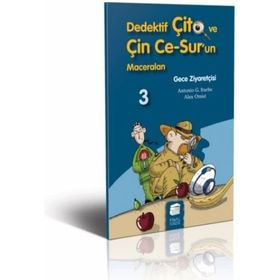 DEDEKTIF ÇİTO VE ÇİN CE-SUR'UN MACERALARI 3 - GECE ZİYARETÇİSİ - ANTONIO G. ITURBE;ALEX OMIST