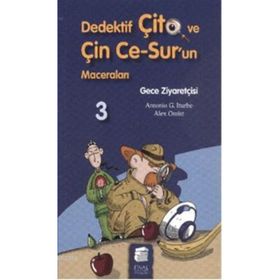 DEDEKTIF ÇİTO VE ÇİN CE-SUR'UN MACERALARI 3 - GECE ZİYARETÇİSİ - ANTONIO G. ITURBE;ALEX OMIST
