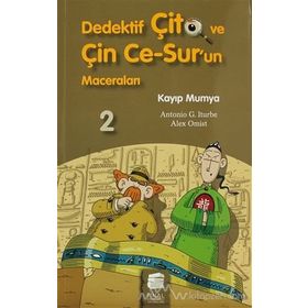 DEDEKTIF ÇİTO VE ÇİN CE-SUR'UN MACERALARI2 - KAYIP MUMYA - ANTONIO G. ITURBE;ALEX OMIST
