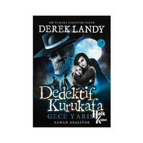 Dedektif Kurukafa / Gece Yarısı - Zaman Azalıyor / Derek Landy