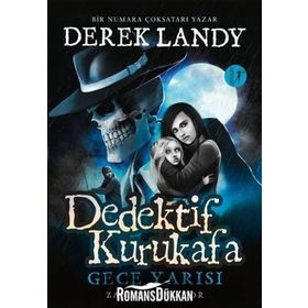 Dedektif Kurukafa / Gece Yarısı - Zaman Azalıyor / Derek Landy