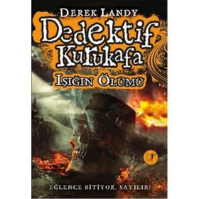 Dedektif Kurukafa Işığın Ölüm Işığı - Derek Landy
