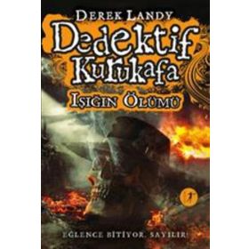 Dedektif Kurukafa - Işığın Ölümü - Derek Landy