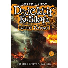 Dedektif Kurukafa - Işığın Ölümü - Derek Landy