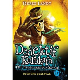 Dedektif Kurukafa Ölü Adamların Son Savaşı - Derek Landy