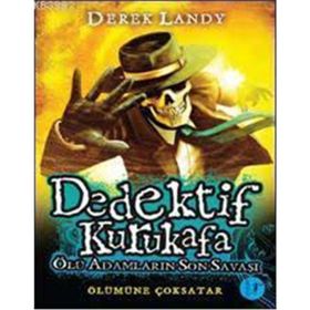 Dedektif Kurukafa Ölü Adamların Son Savaşı - Derek Landy