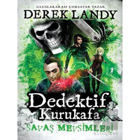 Dedektif Kurukafa - Savaş Mevsimleri - Derek Landy