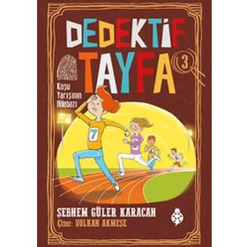 Dedektif Tayfa 3: Koşu Yarışının Hilebazı - Şebnem Güler Karacan