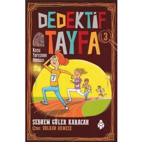 Dedektif Tayfa 3: Koşu Yarışının Hilebazı - Şebnem Güler Karacan