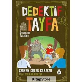 Dedektif Tayfa 4: Ormancının Tutsakları - Şebnem Güler Karacan
