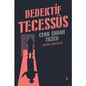Dedektif Tecessüs - Cenk Sabah Tuzcu