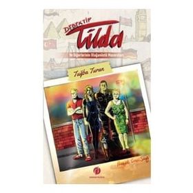Dedektif Tilda ve Diğerlerinin Olağanüstü Maceraları - Tuğba Turan