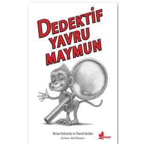 Dedektif Yavru Maymun - Brian Selznick David Serlin