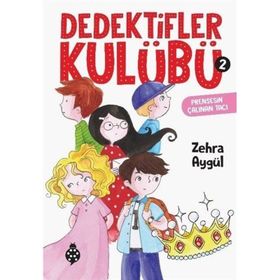 Dedektifler Kulübü 2 Prensesin Çalınan Tacı Zehra Aygül