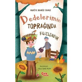 Dedelerimin Toprağında Filizlendim - Rukiye Behriz Ölmez