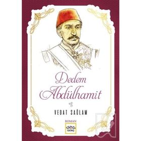 Dedem Abdülhamit - Vedat Sağlam