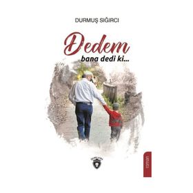 Dedem Bana Dedi Ki - Durmuş Sığırcı