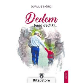 Dedem Bana Dedi Ki - Durmuş Sığırcı