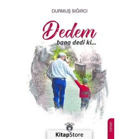 Dedem Bana Dedi Ki - Durmuş Sığırcı