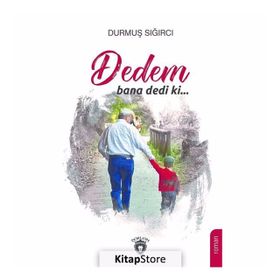Dedem Bana Dedi Ki - Durmuş Sığırcı