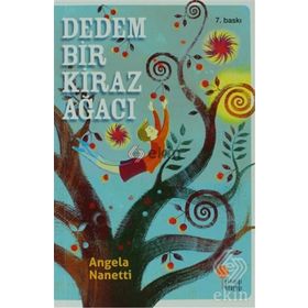 DEDEM BIR KIRAZ AĞACI - ANGELA NANETTI