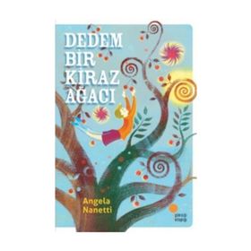 DEDEM BIR KIRAZ AĞACI - ANGELA NANETTI