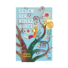 DEDEM BIR KIRAZ AĞACI - ANGELA NANETTI
