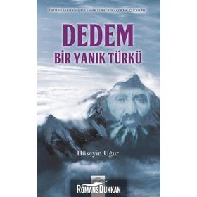Dedem, Bir Yanık Türkü - Hüseyin Uğur