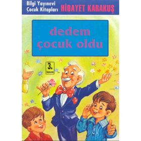 DEDEM ÇOCUK OLDU - HIDAYET KARAKUŞ