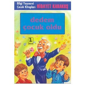 DEDEM ÇOCUK OLDU - HIDAYET KARAKUŞ