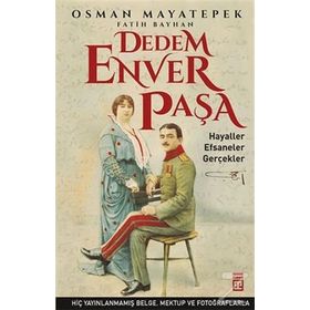 Dedem Enver Paşa - Osman Mayatepek Fatih Bayhan